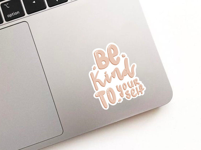 Be Kind To Yourself Sticker