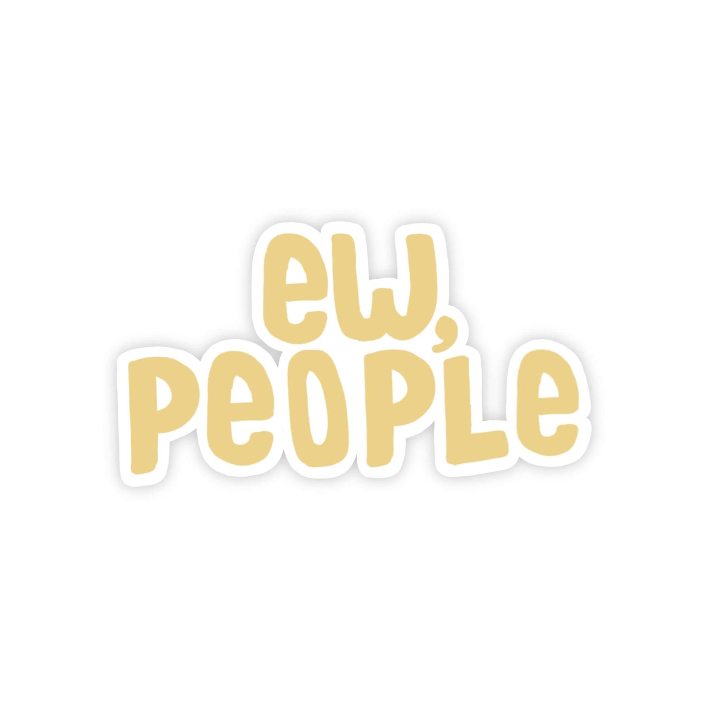 Ew, people Sticker
