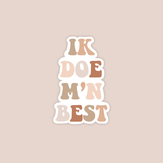 Ik Doe Mn Best Sticker