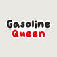 Gasoline Queen Sticker